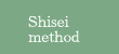 Shisei Method